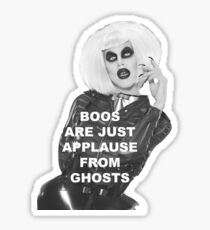 Sharon Needles - Boos Are Just Applause from Ghosts Sticker