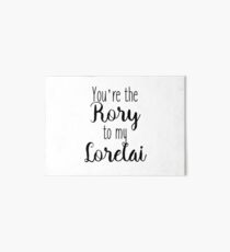Gilmore Girls - You're the Rory to my Lorelai Art Board