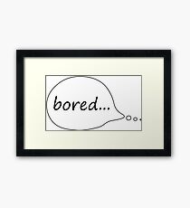 bored Framed Print
