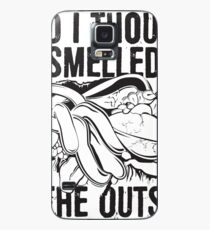 And I thought they smelled bad...on the outside Case/Skin for Samsung Galaxy