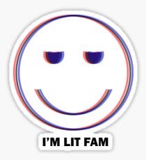 I'm Lit Fam Funny Party T Shirt | EDM Festival Gear Sticker