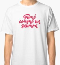 Smoked like a salmon Classic T-Shirt