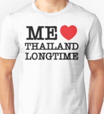 ME LOVE THAILAND LONGTIME Unisex T-Shirt