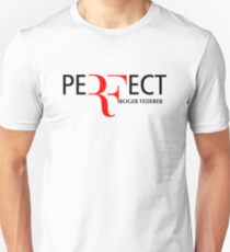 peRFect RoGer fEDerEr Unisex T-Shirt