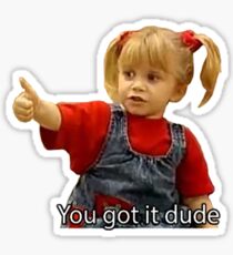 You got it dude Sticker