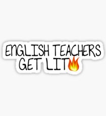 English teachers get lit Sticker
