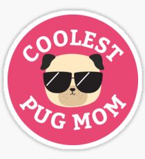 Coolest Pug Mom Sticker