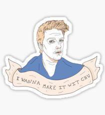 I wanna make it wit chu Sticker