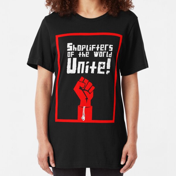 Shoplifters of the World, Unite! (2) Slim Fit T-Shirt