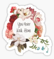 You Never Walk Alone Sticker