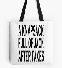 Ein Rucksack voller Jack nach Steuern Tote Bag