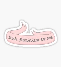 talk feminism to me ♥ Sticker