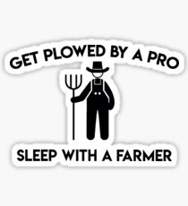 SLEEP WITH A FARMER FUNNY T-SHIRT Sticker