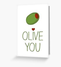 Olive You Greeting Card