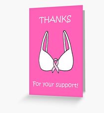 Thanks for your support, breast cancer bra. Greeting Card