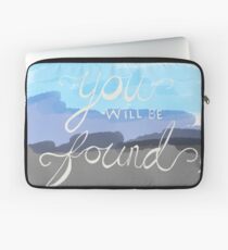 You Will Be Found- Dear Evan Hansen Laptop Sleeve