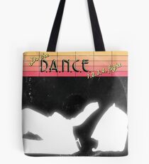 D.A.N.C.E. Tote Bag