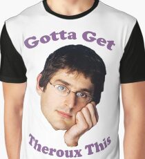 Gotta Get -Louis Theroux Graphic T-Shirt