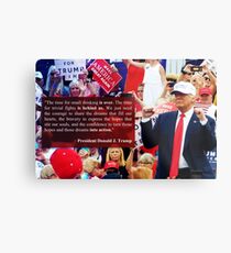 President Trump - "Putting Dreams Into Action" Inspirational Quote Metal Print