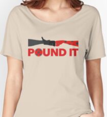 Pound It Women's Relaxed Fit T-Shirt