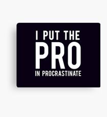 ProCrastinate Canvas Print
