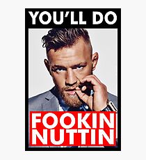 Mcgregor Says Fookin Nuttin Photographic Print