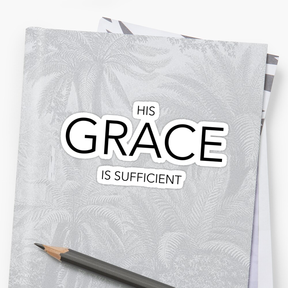 His Grace is Sufficient by Sandra D. Bricker