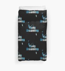 Keep Dreaming Duvet Cover