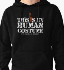 This Is My Human Costume I'm Really a Giraffe T-Shirt Pullover Hoodie