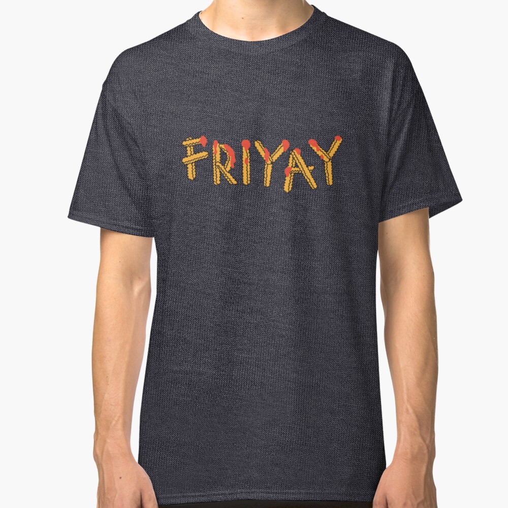 Friyay Classic T-Shirt
