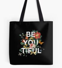 Be You Tiful Tote Bag