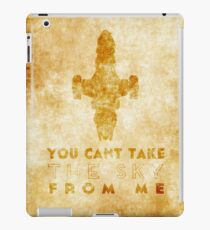 You Can't take the Sky from Me iPad Case/Skin