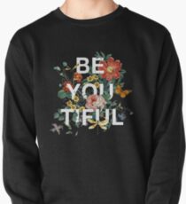 Be You Tiful Pullover