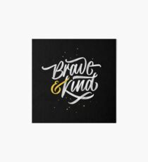 Brave & Kind Art Board