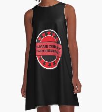 Duane Dibbley For President A-Line Dress