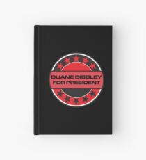 Duane Dibbley For President Hardcover Journal