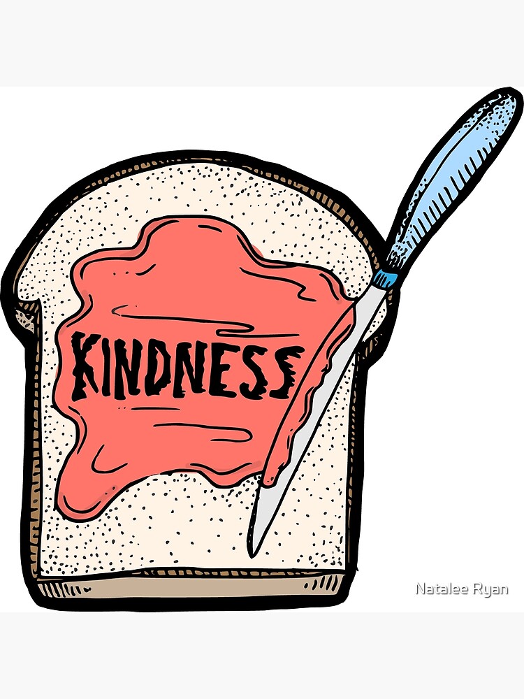 "Spread Kindness" Art Print by nataleeae Redbubble