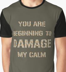 Don't Damage My Calm Graphic T-Shirt