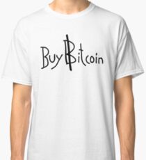 "Buy Bitcoin" Cryptocurrency Shirt Classic T-Shirt
