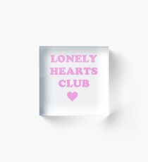 LONELY HEARTS CLUB Acrylblock