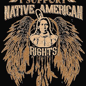 I Support Native American Rights Native Rights Essential T-Shirt | Redbubble