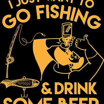 i just want to go fishing and drink some beer,Beer Quotes
