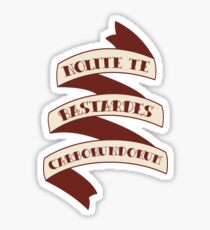 Nolite Te Bastardes Carborundorum Sticker