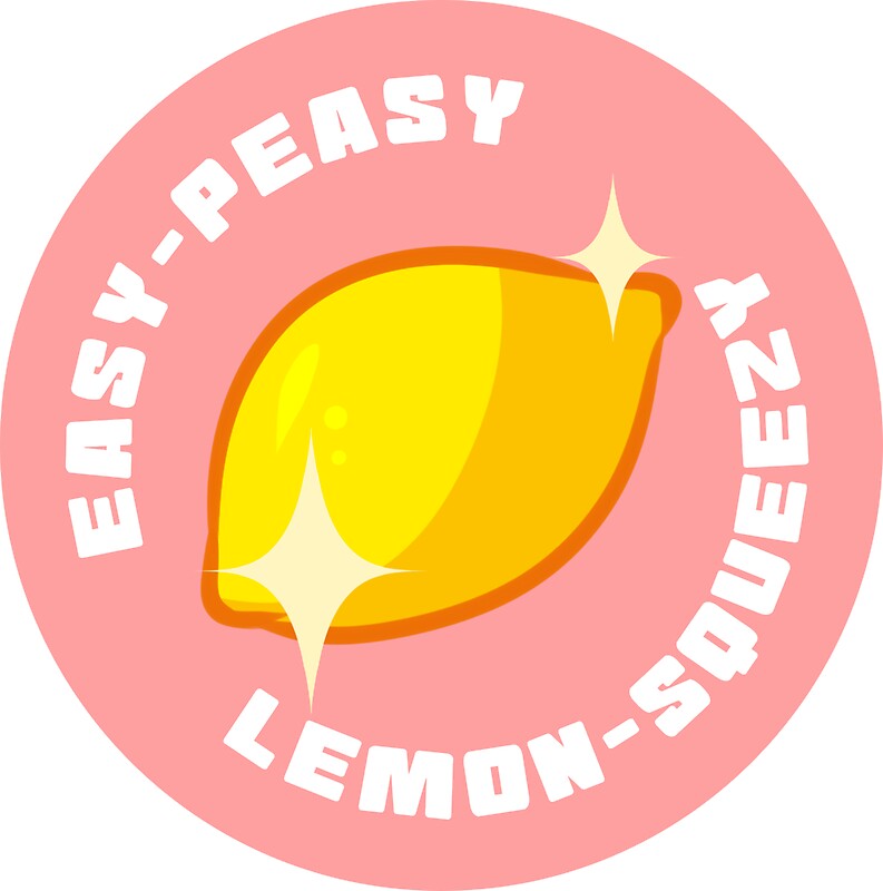 "Easy Peasy Lemon Squeezy" Stickers by djsadbean Redbubble.