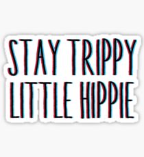 STAY TRIPPY LITTLE HIPPIE Sticker