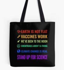 Die Erde ist nicht flach! Impfstoffe arbeiten! Wir waren auf dem Mond! Chemtrails sind keine Sache! Der Klimawandel ist real! Steh für die Wissenschaft ein! Tote Bag