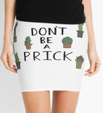 Don't Be A Prick Mini Skirt