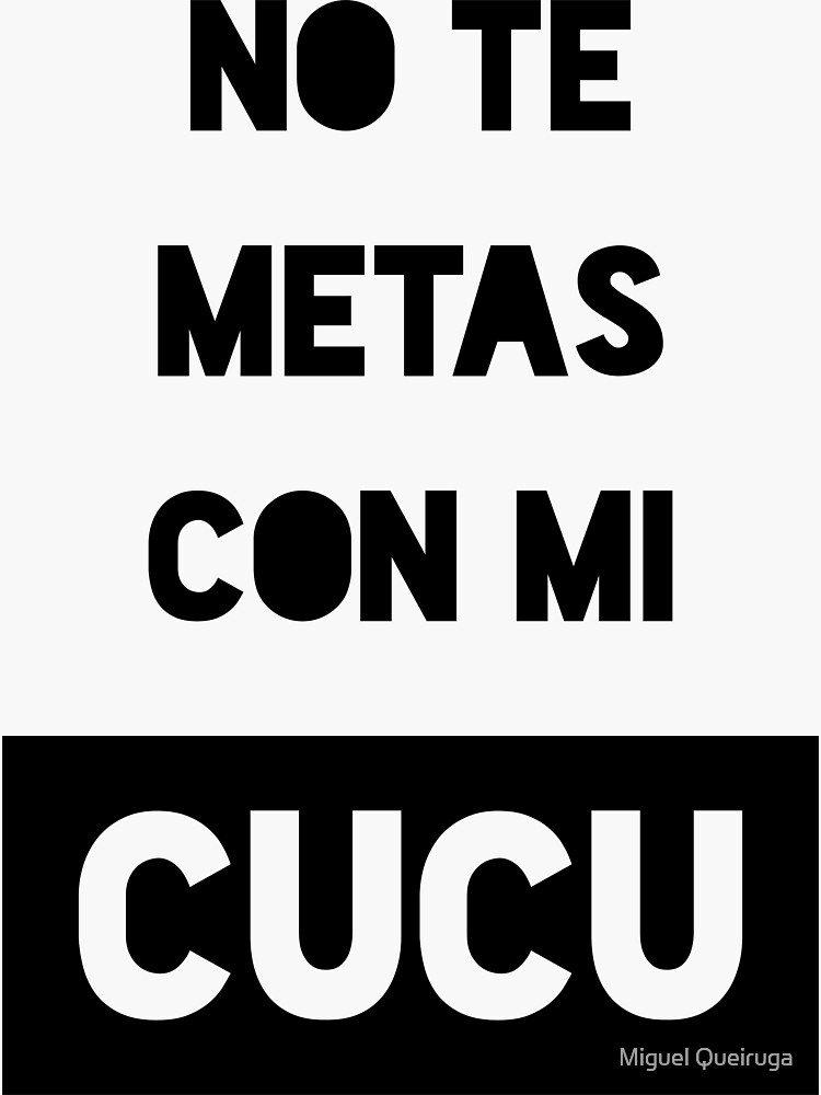 no te metas con mi cucu shirt