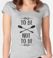 To Be OAR Not To Be Women's Fitted Scoop T-Shirt