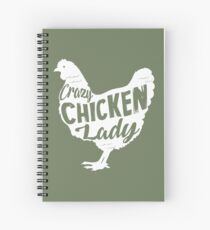 Crazy Chicken lady, fun chicken gift design. Spiral Notebook